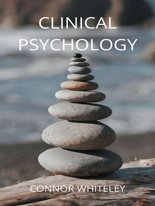 Title details for Clinical Psychology by Connor Whiteley - Available